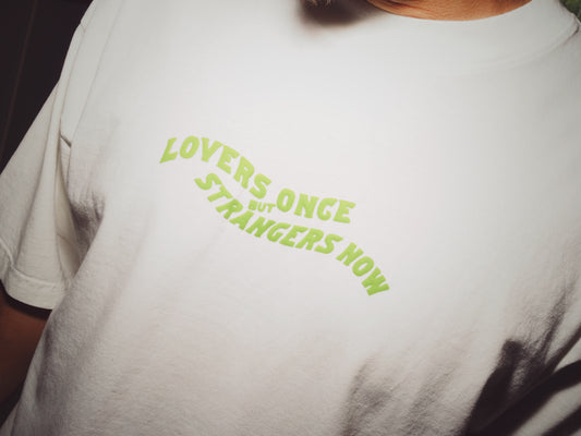 Lovers Once But Strangers Now T-shirt